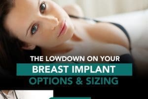 The Lowdown On Your Breast Implant Options & Sizing [Infographic]